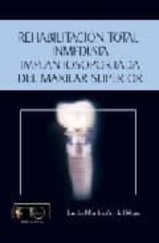 rehabilitacion total inmediata implantosoportada del maxilar supe rior-lucia mantecon del hoyo-9788498697254