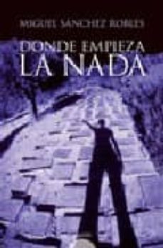 donde empieza la nada-9788498770254