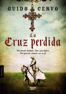 la cruz perdida-guido cervo-9788498779554