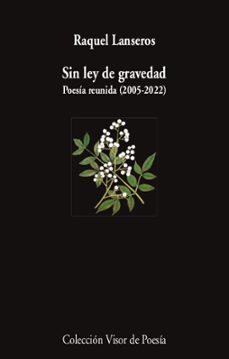 sin ley de gravedad: poesia reunida-9788498954654