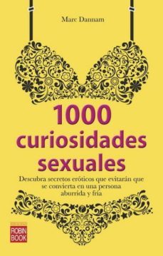 1000 curiosidades sexuales-marc dannam-9788499173054
