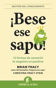 ¡bese ese sapo!-brian tracy-9788499442754