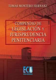 compendio de legislacion y jurisprudencia penitenciaria (ebook)-tomas montero hernanz-9788499487854