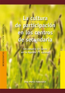 cultura de participacion en los centros de secundaria-ana maria forestello-9788499805054