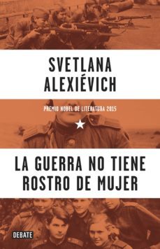 la guerra no tiene rostro de mujer (ebook)-svetlana aleksievich-9788499926254