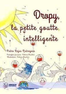 dropy la petite goutte intelligente (ebook)-pedro rojas pedregosa-9788499938554