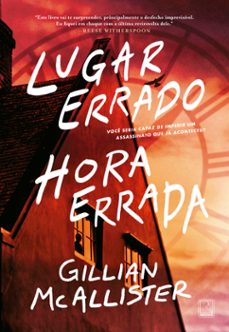 lugar errado, hora errada (ebook)-gillian mcallister-9788501921154