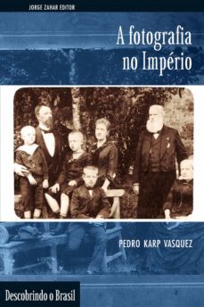 a fotografia no imperio (ebook)-pedro vasquez-9788537804254