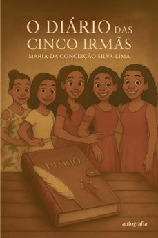 o diario das cinco irmas-maria da concieçao silva lima-9788551883754