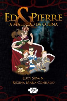 ed &amp; pierre: a maldiço da colina (ebook)-lucy silva-regina mara conrado-9788554471354