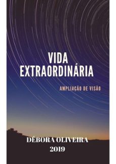 vida extraordinaria (ebook)-débora oliveira-9788560212354