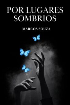 por lugares sombrios (ebook)-marcos souza-9788568841754
