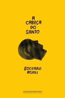 a cabeça do santo (ebook)-socorro acioli-9788580869354