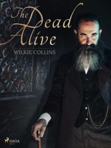 the dead alive (ebook)-wilkie collins-9788726933154