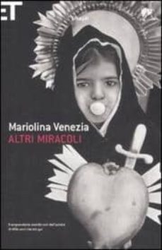 altri miracoli-mariolina venezia-9788806191054