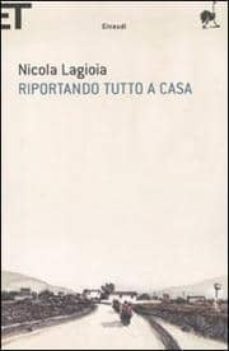 riportando tutto a casa-nicola lagioia-9788806207854