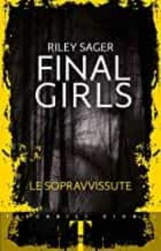 final girls. le sopravvissute-9788809893054