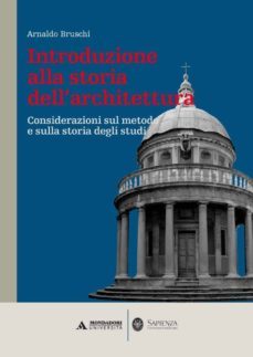 introduzione alla storia dell architettura: considerazioni sul metodo e sulla storia degli studi-9788861840454