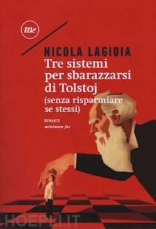 tre sistemi per sbarazzarsi di tolstoj (senza risparmiare se stessi)-9788875219154
