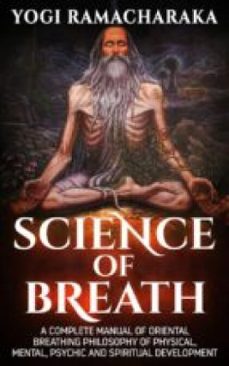 science of breath - a complete manual of the oriental breathing philosophy (ebook)-9788892659254