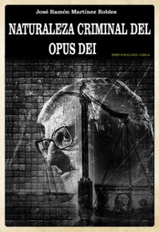 naturaleza criminal del opus dei (ebook)-ramon martinez-9789163916854