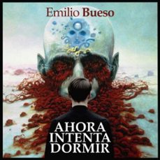 ahora intenta dormir (audiolibro)-emilio bueso-9789180125154