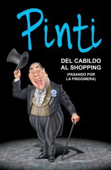 del cabildo al shopping (pasando por la pinguinera) (ebook)-enrique pinti-9789500739054