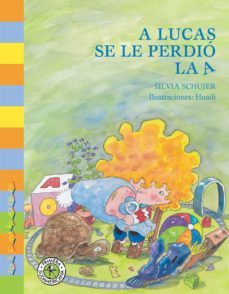 a lucas se le perdio la a (ebook)-silvia schujer-9789500765954