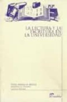 la lectura y la escritura en la universidad-elvira narvaja de arnoux-mariana di stefano-9789502312354