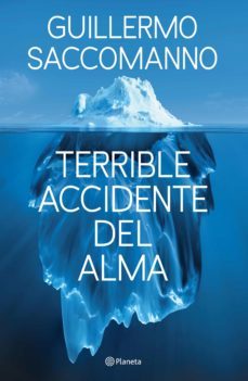 terrible accidente del alma (ebook)-guillermo saccomanno-9789504943754