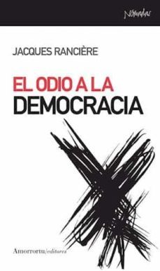el odio a la democracia-jacques ranciare-9789505186754