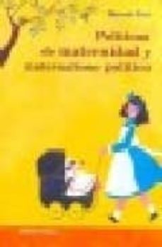politicas de maternidad y maternalismo politico-marcela nari-9789507864254