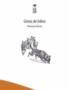 gesta de lobos (ebook)-thomas harris-9789560012654