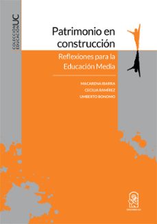 patrimonio en construccion (ebook)-macarena ibarra-cecilia ramírez-umberto bonomo-9789561425354