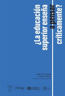 ¿la educación superior enseña a pensar críticamente? (ebook)-dirk van damme-doris zahner-9789561432154