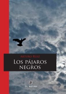 los pajaros negros (ebook)-arturo ruiz-9789562847254