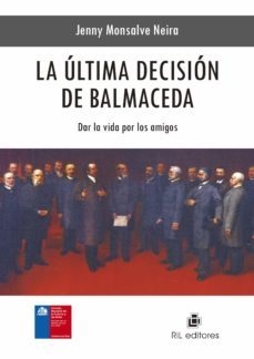 la ultima decision de balmaceda (ebook)-jenny monsalve neira-9789562849654