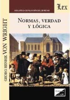 normas, verdad y logica (2018) (2ª ed.)-george henrik von wright-9789563920154