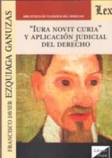 iura novit curia y aplicacion judicial del derecho-francsico javier ezquiaga ganuzas-9789563922554