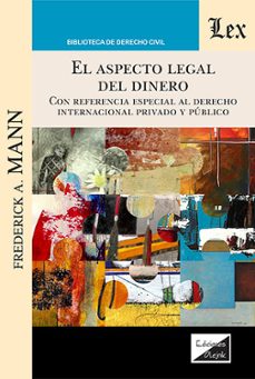 el aspecto legal del dinero-frederick a. mann-9789564074054