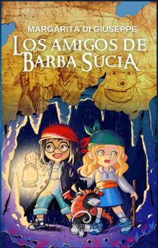 los amigos de barba sucia (ebook)-margarita di giuseppe-9789566183754
