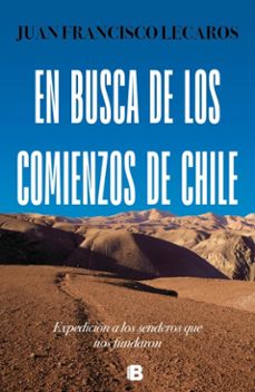 en busca de los comienzos de chile (ebook)-juan francisco lecaros-9789566355854
