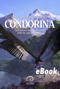 condorina: una aventura a traves del pais de las montañas (ebook)-joaquín monasterio-9789566420354