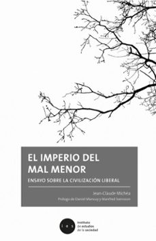 el imperio del mal menor-jean claude michea-9789568639754