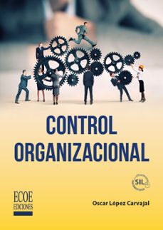 control organizacional (ebook)-oscar ramón lópez carvajal-9789585032354