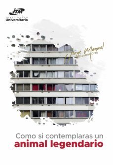 como si contemplaras un animal legendario (ebook)-jorge manuel escobar ortiz-9789585122154