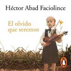 el olvido que seremos (audiolibro)-hector abad faciolince-9789585496354