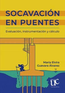 socavacion en puentes. evaluacion, instrumentacion y calculo (ebook)-9789587324754