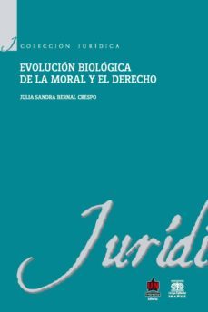 evolucion biologica de la moral y el derecho (ebook)-julia sandra bernal crespo-9789587411454