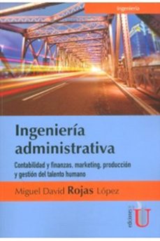 ingeniería administrativa (ebook)-miguel david rojas lopez-daniela marulanda gomez-liseth rojas restrepo-9789587626254